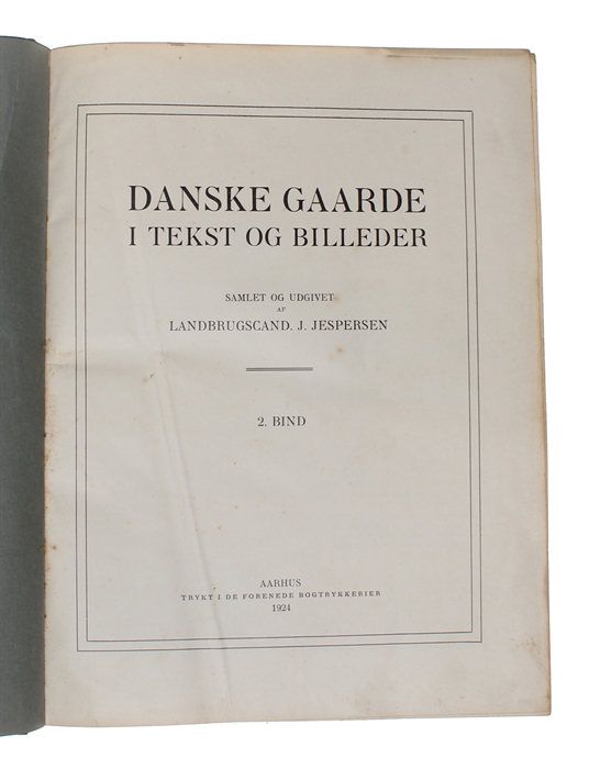 Danske Gaarde i Tekst og Billeder. 4 Bd.