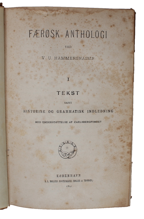 Færøsk Antologi. 2 Bd. (1. Tekst samt historisk og grammatisk Indledning. 2. Ordsamling og Register udarbejdet af Jakob Jakobsen).
