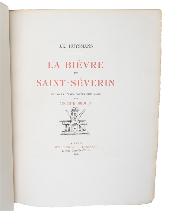 La Bièvre et Saint-Séverin. Illustrés D'Eaux-Fortes Originales par Auguste Brouet. Paris, Aux Éditions de L'Estampe, 1924.