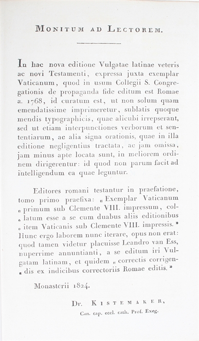 Biblia Sacra Vulgatae Editionis juxta Exemplar Vaticanum. 3 vols. (I-II Veteris Testamenti. III Novum Testamentum).