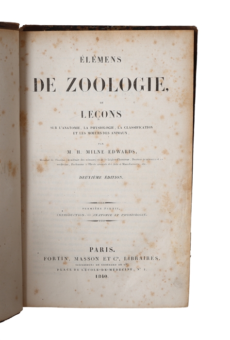 Élémens de Zoologie, ou Lecons sur L'Anatomie, La Physiologie, La Classification et les Moeurs des Animaux. Deuxieme Édition. 2 vols. (1. Introduction, Anatomie et Physiologie. 2. Mammaféres).