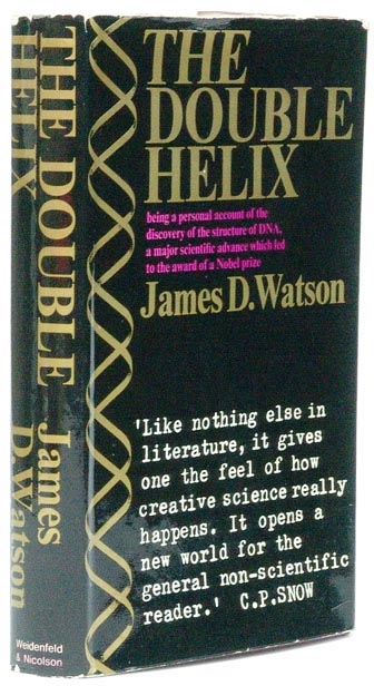 The Double Helix. A Personal Account of the Discovery of the Structure of DNA.