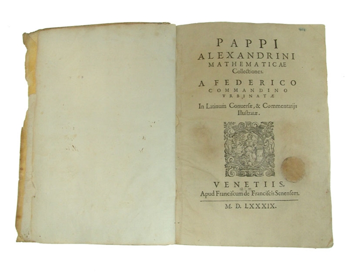 Pappi Alexandrini Mathematicae Collectione. A Federico Commandino Urbinatae In Latinum Conversae, & Commentarijs Illustratae.