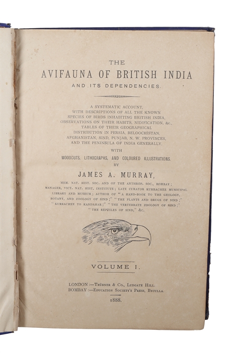 The Avifauna of British India and its dependencies. A systematic Account with Descriptions of all known Species of Birds inhabiting British India...Habits, Nidification, &c... 2 vols.