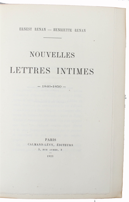 Lettres Intimes - 1842-1845 - Précédées de ma seur Henriette. + Nouvelles Lettres Intimes - 1846-1850 - .