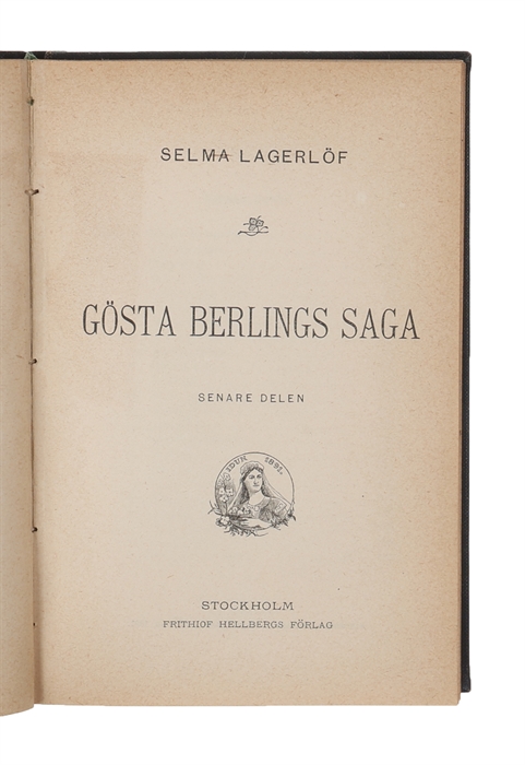 Gösta Berlings Saga. Förra - (Senare) Delen.