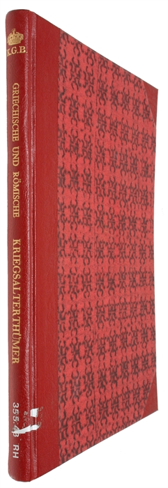 Griechische und Römische Kriegsalterthümer für den Gebrauch in Gelehrten Schulen. Mit einem Vorwort von Carl Ludwig v. Roth.