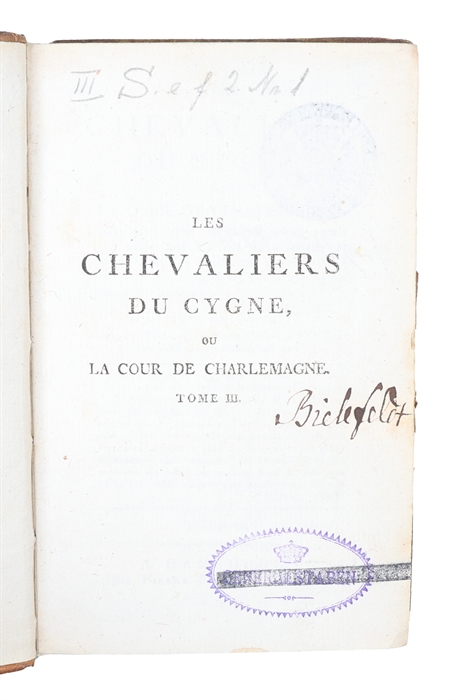 Les Chevaliers du Cygne, ou la Cour de Charlemagne. Conte historique et moral pour servir de suite aux Veillées du chateau, et dont tous le traits qui peuvent faire allusion a la Revolution Francoise, sont tirés de l'Histoire. 3 vols.