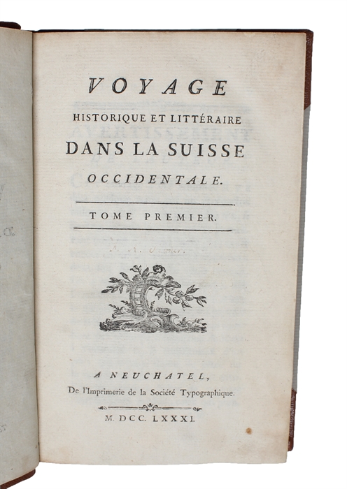 Voyage historique et littérairedans la Suisse occidentale. 2 vols.
