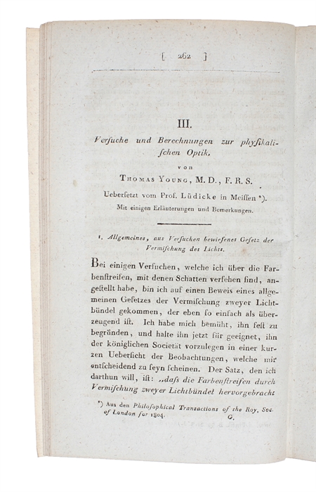 Ueber die Theorie des Lichts. Frei übersetzt vom Professor Lüdicke. (+) Nachricht von einigen Fällen einer bisher noch nicht beschriebenen Entstehung der Farben. (+) Beschreibung einer Vorrichtung, um mittelst des Sonnen-Mikroskops die Farben dünner Fl...