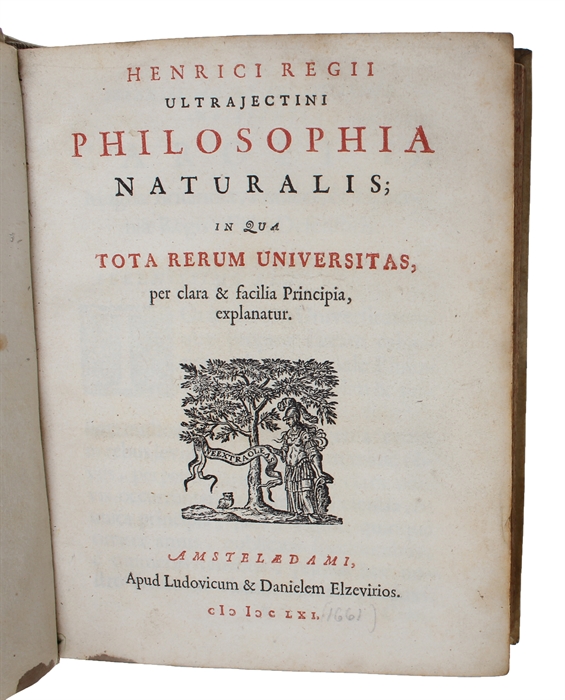 Philosophia Naturalis in qua tota rerum universitas., per clara & facilia Principia, explanatur.