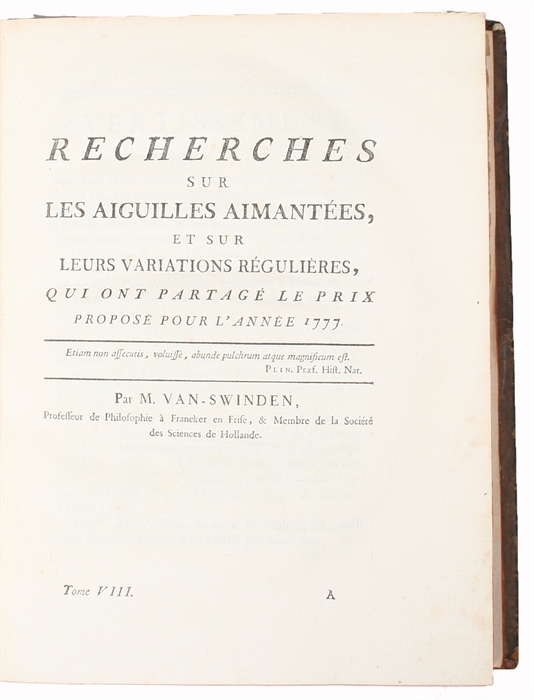 Recherches sur les Aiguilles Aimantées, et sur leurs Variations régulières, qui ont portagé le Prix proposé pour L'Année 1777.