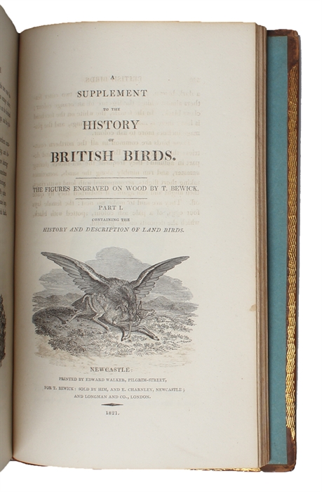 A History of British Birds. 2 Vols. (I. Containing the History and Description of Land Birds: And a Supplement, with additional Figures - II. Containing the History and Description of Water Birds; And a Supplement, with additional Figures.).