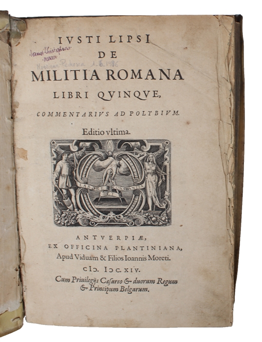 De Militia Romana libri qvinqve. Commentarius ad Polybium. Editio ultima. (+) Poliorceticon sive de Machinis. Tormentis. Tellis. Libri qvinqve. Ad Historiarum lucem. Editio tertia, correcta & aucta.