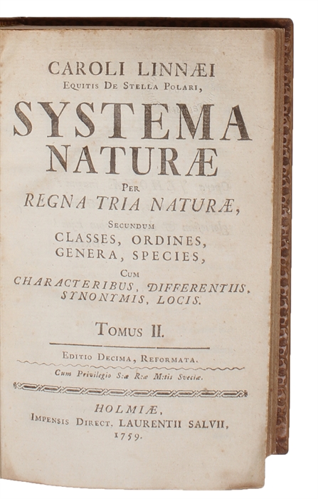Systema Naturae. Per Regna Tria Naturae, Secundum Classes, Ordines, Genera, Species, Cum Characteribus, Differentiis, Synonymis, Locis. Editio Decima, Reformata. 3 vols.