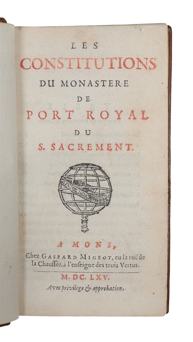 Les Constitutions du Monastere de Port Royal du S. Sacrement.