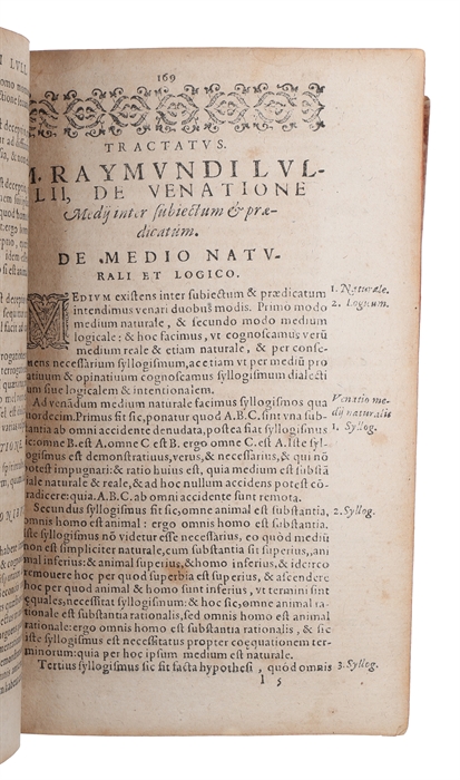 Opera ea quae ad adinventam ab ipso ertem universalem, Scientiarum Artiumque omnium breui compendio, firmaque memoria apprehendendarum, locupletissimaque vel oratione ex tempore pertractandarum, pertinent. Ut et In eandem quorumdam interpretum scripti...