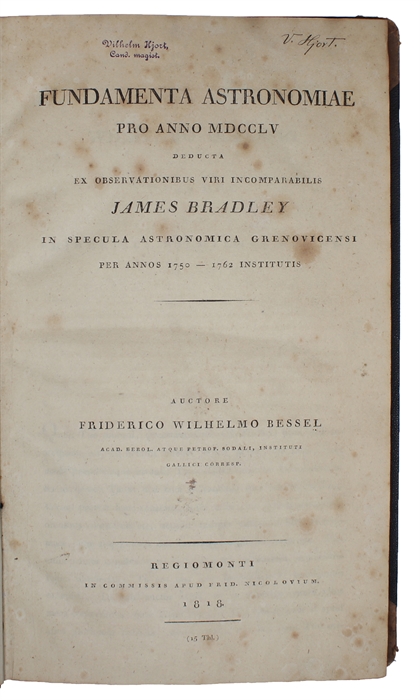 Fundamenta Astronomiae pro Anno MDCCLV deducta ex Observationibus Viri incomparabilis James Bradley in Specula Astronomica Grenovicensi per Annos 1750 - 1762 institutis.