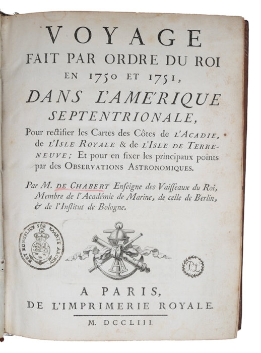 Voyage fait par Ordre du Roi en 1750 et 1751, dans l'Amérique septentrionale, pour rectifier les Cartes des Côtes de l'Academie, de l'Isle Royale & de l'Isle  de Terreneuve; Et pour en fixer les principaux points par des Observations Astronomiques.