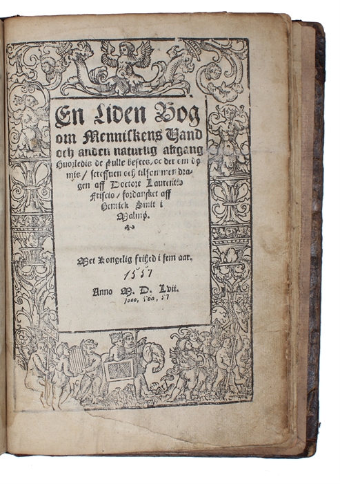 Samlingsbind med alle Henrik Smiths lægebøger i 1557 udgaverne, alle trykt af Hans Vingaard.: 1. Tredie Urtegaard, ordelige oc flitelige tilhobe samlet aff de beste och lerdiste Lægers Bøger, indeholdendis nogre skøne oc udvalde LÆgedoms støcker som ga...