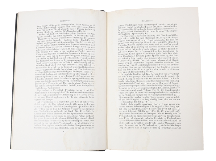 Indhold: Kunstfærdige gamle Bogbind indtil 1850. Det danske Kunstidustrimuseums Udstilling 1906. Udgivet af Museet med en Indledning af Emil Hannover.