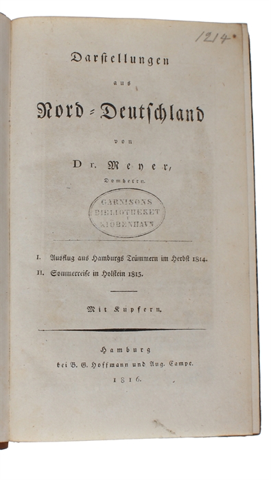 Darstellungen aus Nord=Deutschland. I. Ausflug aus Hamburgs Trümmern im Herbst 1814. II. Sommereise in Holstein 1815.