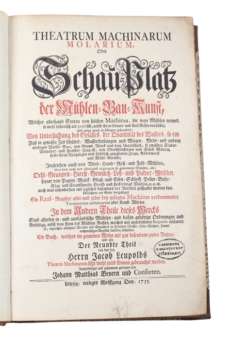 Theatrum Machinarum Generale. Schau=Platz des Grundes Mechanischer Wissenschaften...   Alles mit viel nütlichen Anmerkungen und besonderen neuen Inventionibus und Machinen vermehret, und mit vielen Figuren deutlich vor Augen gestellet... Bd. 1-9 (von 10)