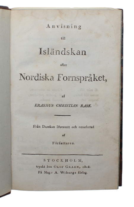 Anvisning till Isländskan eller Nordiska Fornspråket. Från Danskan öfversatt och omarbetad af Författaren.