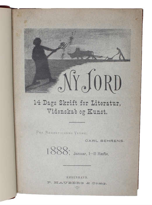 Ny Jord. 14 Dags Skrift for Literatur, Videnskab og Kunst. 1ste - 3dje Bind. (Januar 1888 - Juni 1889). (Heri Hamsuns Sult).