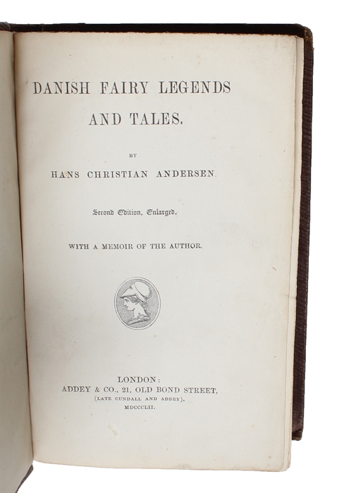 Danish Fairy Legends and Tales. With a Memoir of the Author. Second Edition, Enlarged.