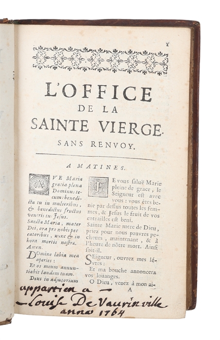 L'Office de la Sainte Vierge, sans renvoy. En Latin & en Francois. Avec Les Vespres du Dimanche, les Hymnes, Proses, & autres Prieres ordinaires de l'Eglise.