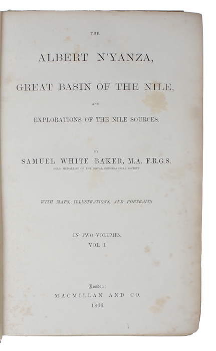 The Albert Nyanza, Great Basin of the Nile, and Explorations of the Nile Sources.