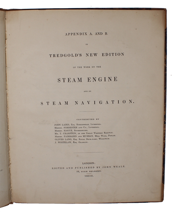 The New Edition of the Work on the Steam Engine and on Steam Navigation. Appendix A-F. [Only the Appendixes].
