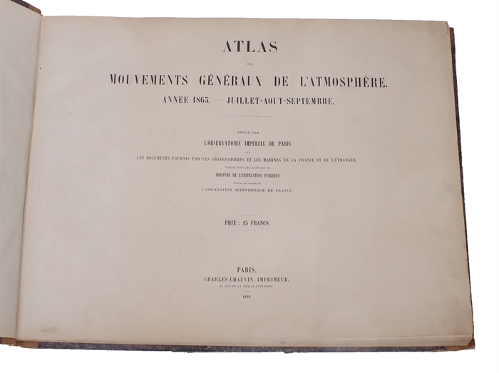 Atlas des mouvements généraux de l'atmosphère. Année 1865 - Juillet-Aout-Septembre (+) Octobre - Novembre - Décembre.
