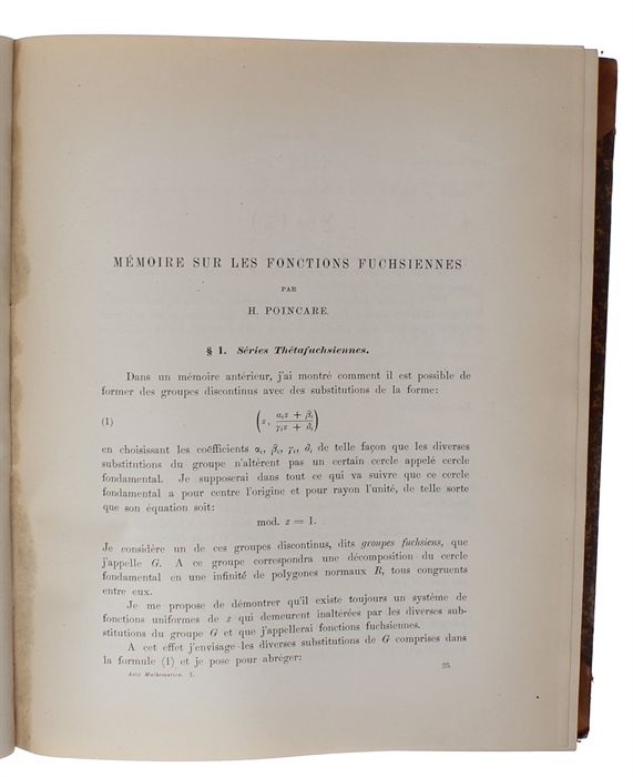 Theorie des Groupes fuchsiens (+) Mémoire sur les Fonctions fuchsiennes (+) Sur les Fonctions de deux Variables (+) Mémoire sur les groupes kleinéens (+) Sur les groupes des équations linéaires (+) Mémoire sur les fonctions zétafuchsiennes.