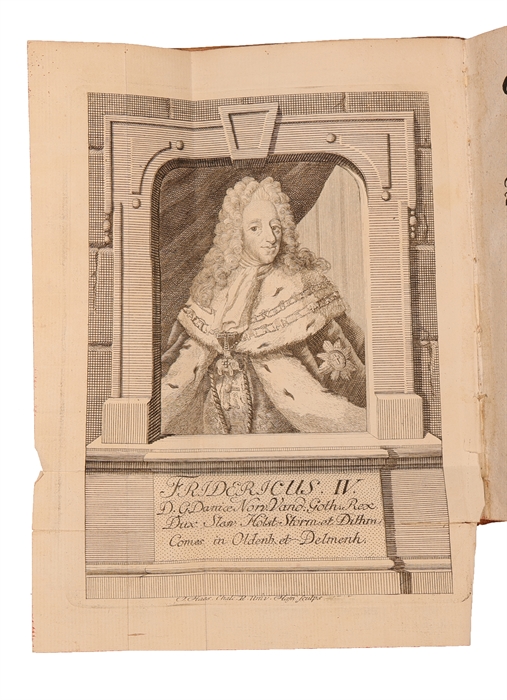 Historisk Dag=Register over den Stormægtigste Monarks Kong Friderich den Fierdes.... fornemste høystpriselige Levnets og Regierings Begivenheder og Tilfælde fra hans... Fødselsdag den 11 Oct. 1671, indtil hans.. Dødsdag den 12 Oct. 1730. Hvorhos er ti...