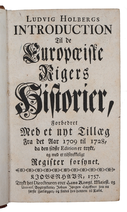 Introduction til de Europæiske Rigers Historier forbedret med et nyt Tillæg fra det aar 1709 til 1728, da den sidste Edition er trykt, og med et tilstækkeligt Register forsynet.