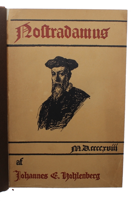 Michel de Nostredame, kaldet Nostradamus. En Undersøgelse af hans Profetiers Indhold og Overensstemmelse med Historien, og en Studie over den Profetiske Evnes Natur og dens Betydning for den menneskelige Erkendelse.