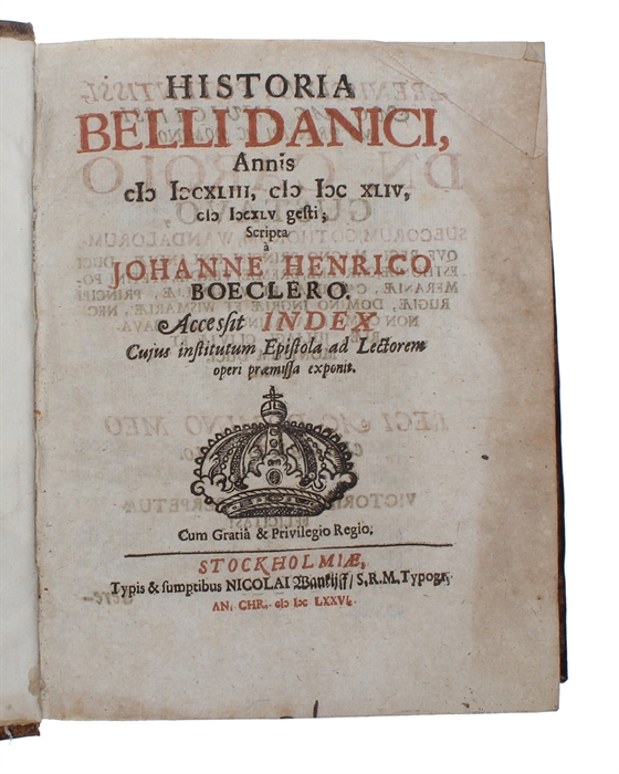 Historia belli danici, annis 1643, 1644, 1645 gesti; scripta à Johanne Henrico Boeclero. Accesit index cujus institutum epistola ad lectorem operi præmissa exponit.