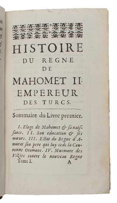 Histoire du regne de Mahomet. II Empereur de Turcs. 2 vols. 