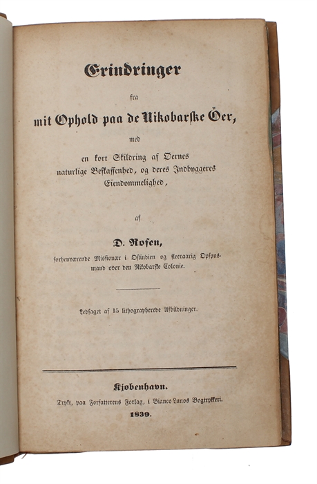 Erindringer fra mit Ophold paa de Nikobarske Öer, med en kort Skildring af Øernes naturlige Beskaffenhed, og deres Indbyggeres Eiendommelighed.