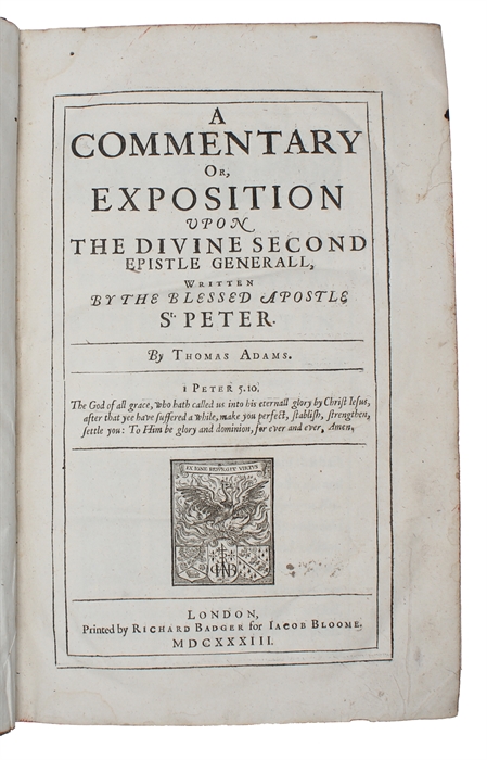 A commentary or, exposition upon the divine second epistle generall, written by the blessed apostle St. Peter. 2 vols.