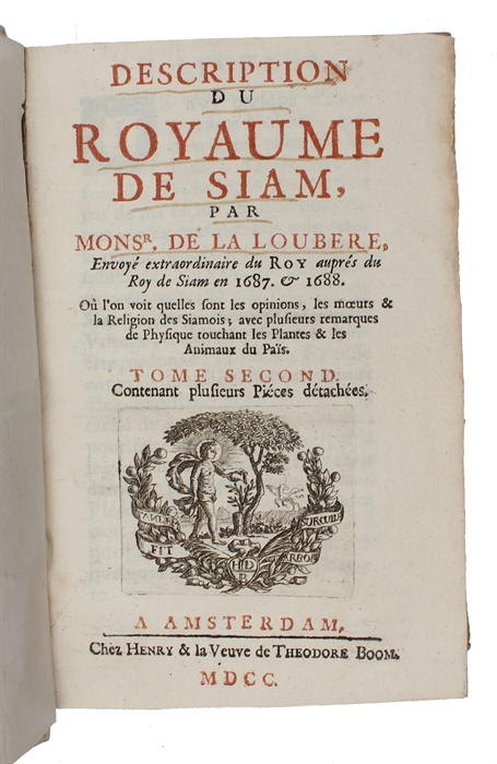 Description du royaume de Siam (...) envoye extraordinaire du roy auprès du roy de Siam en 1687. et 1688. 2 vols.