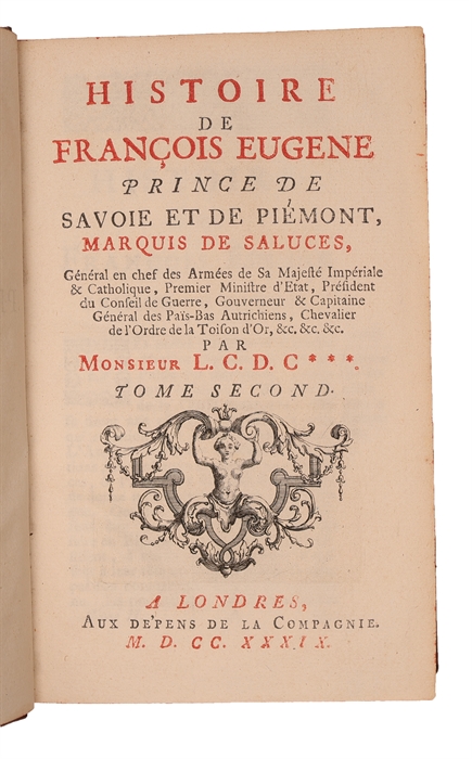 Histoire de Francois Eugene Prince de Savoie et de Piemont. 2 vols.