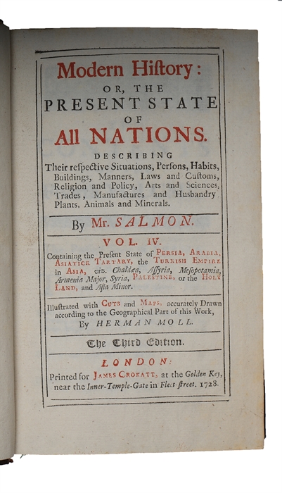 Modern History: or, the Present State of all Nations. Describing their respective Situations, Persons, Habits, Buildings (...) Vol. 4: Containing the State of Persia, Arabia, Asiatick Tartary, the Turkish Empire in Asia, viz. Chaldaea, Assyria, Mesopo...