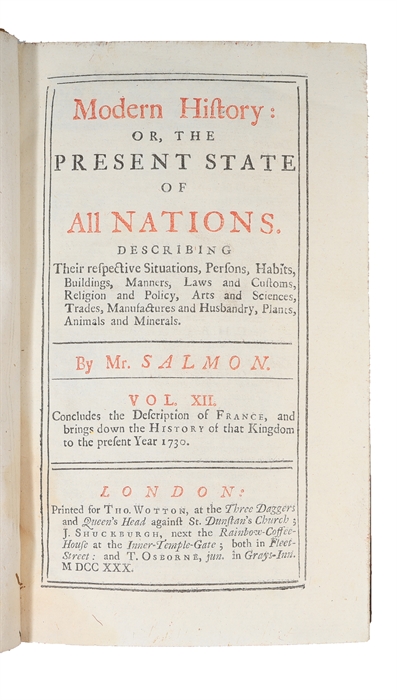 Modern History: or, the Present State of all Nations. Describing their respective Situations, Persons, Habits, Buildings (...) Vol. 12. France.