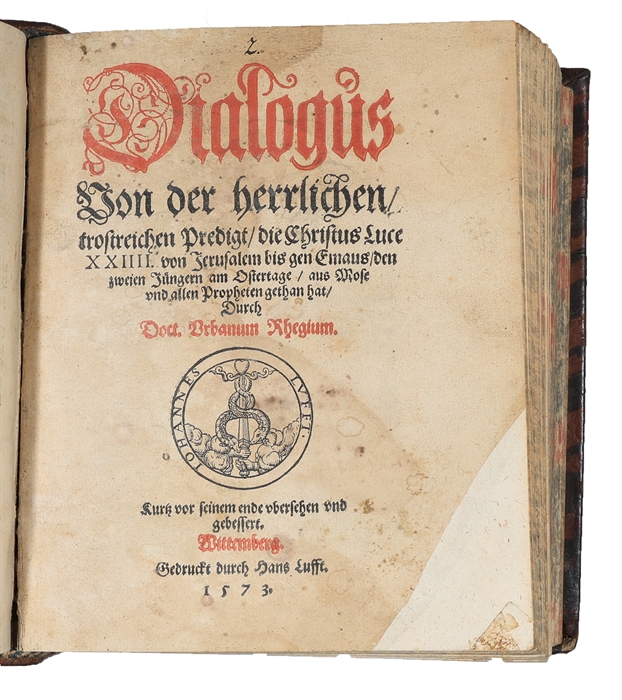 Dess H Simeonis Lob: und Schwanen Gesang Nunc Dimittis, &c. (+) Dialogus Von der herrlichen trostreichen Predigt, die Christus Luce XXIIII. von Jerusalem bis gen Emaus, den zweien Jüngern am Ostertage, aus Mose vnd allen Propheten gethan hat (+) Serm...