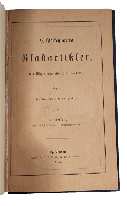 S. Kierkegaards Bladartikler, med Bilag samlede efter Forfatterens Død, udgivne som Supplement til hans øvrige Skrifter af R. Nielsen.

