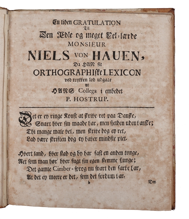 Et lidet orthographisk Lexicon Eller Ord=Bog Hvorudi korteligen handles I.) Om Skrive=rigtigheden og de feyl; som derimod begaaes II.) Om Eens=lydende ords skrive=maade og bemærkelse: item hvordan de gemeenligen ud=siges med de ord, som kommer deraf: ...