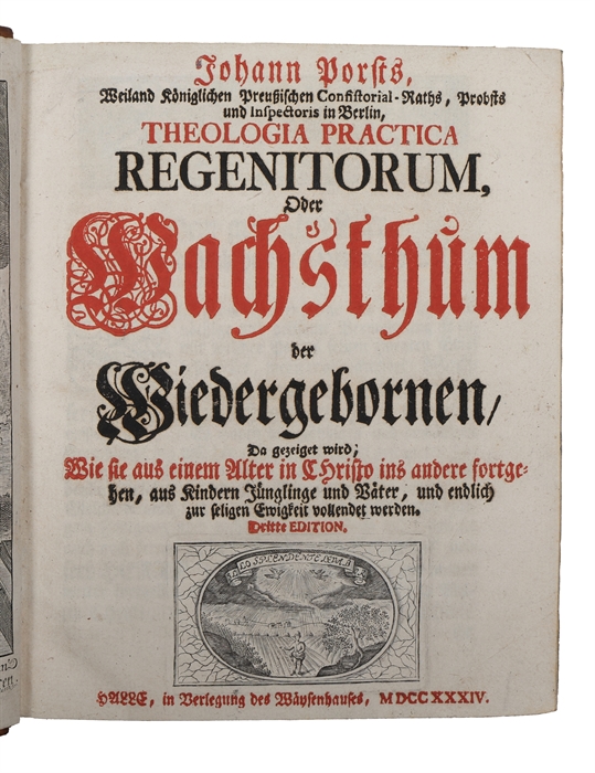 Theologia Practica Regenitorum, Oder Wachsthum der Wiedergebornen (...)